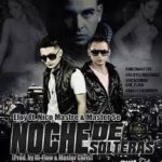 Eloy Ft. Nico Mastre y Master Se - Noche De Soltera MP3